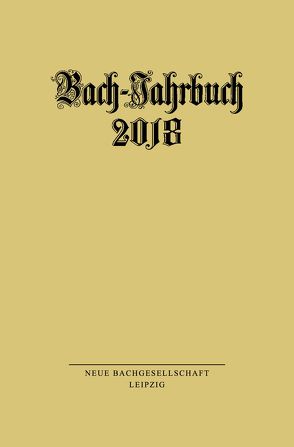 Bach-Jahrbuch 2018 von Wollny,  Peter