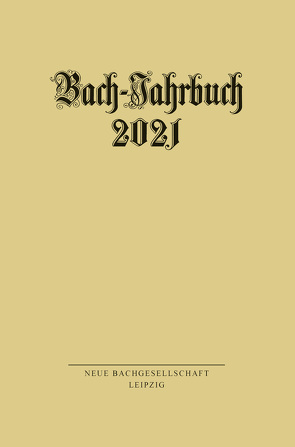 Bach-Jahrbuch 2021 von Wollny,  Peter