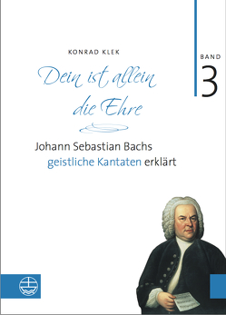 Bach-Kantaten / Dein ist allein die Ehre von Klek,  Konrad