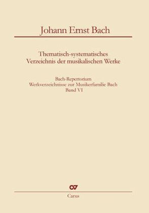 Bach-Repertorium 6: Johann Ernst Bach von Klaus,  Rettinghaus