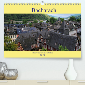 Bacharach – Sehenswerter Ort am Mittelrhein (Premium, hochwertiger DIN A2 Wandkalender 2021, Kunstdruck in Hochglanz) von Klatt,  Arno