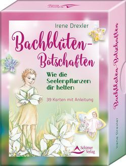 Bachblüten-Botschaften von Drexler,  Irene