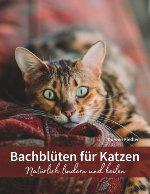 Bachblüten für Katzen von Fiedler,  Doreen
