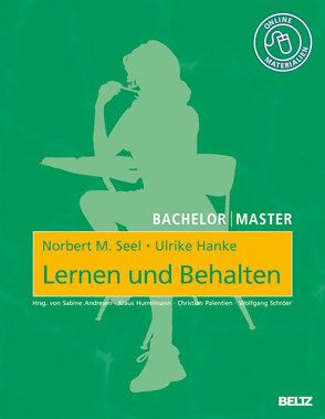 Bachelor | Master: Lernen und Behalten von Hanke,  Ulrike, Seel,  Norbert M.