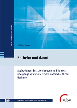 Bachelor und dann? von Friese,  Marianne, Hesse,  Rüdiger, Jenewein,  Klaus, Spöttl,  Georg