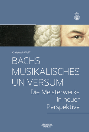 Bachs musikalisches Universum von Hiemke,  Sven, Wolff,  Christoph