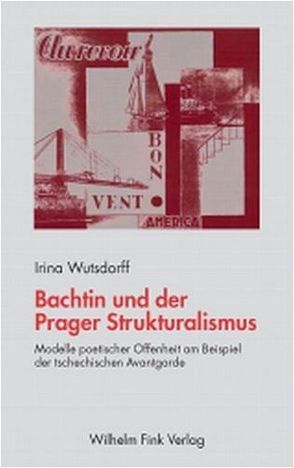 Bachtin und der Prager Strukturalismus von Wutsdorff,  irina