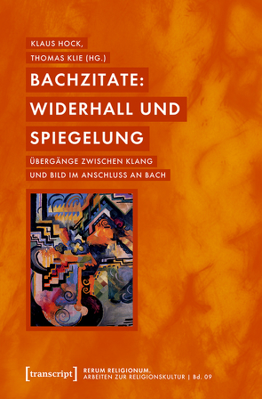 Bachzitate: Widerhall und Spiegelung von Hock,  Klaus, Klie,  Thomas
