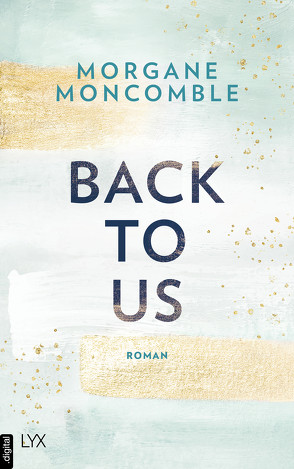 Back To Us von Moncomble,  Morgane