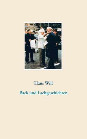 Back- und Lachgeschichten von Will,  Hans