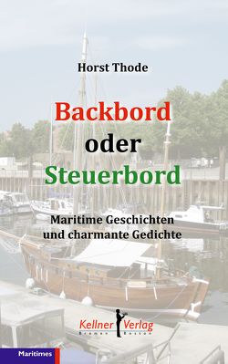 Backbord oder Steuerbord von Thode,  Horst