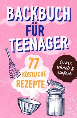 BACKBUCH FÜR TEENAGER von booXpertise,  Team