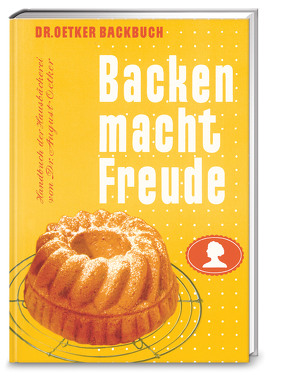 Backen macht Freude – Reprint 1952 von Dr. Oetker Verlag