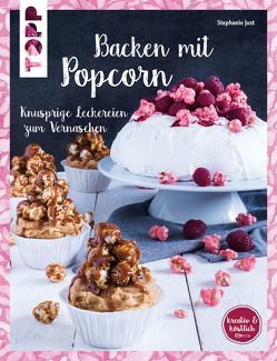 Backen mit Popcorn (kreativ & köstlich) von Just,  Stephanie