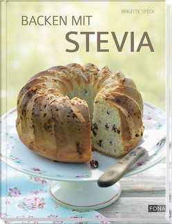 Backen mit Stevia von Speck,  Brigitte