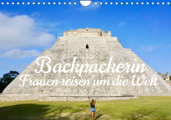 Backpackerin, Frauen reisen um Die Welt (Wandkalender 2024 DIN A4 quer) von Johannes Jansen,  Dr., Luisa Rüter,  Dr.