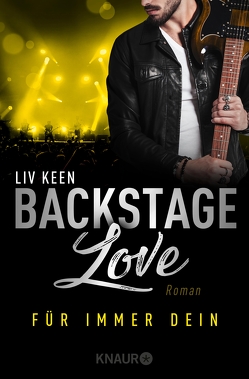 Backstage Love – Für immer dein von Keen,  Liv