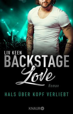 Backstage Love – Hals über Kopf verliebt von Keen,  Liv