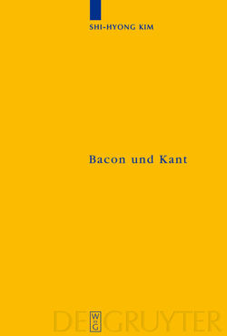 Bacon und Kant von Kim,  Shi-Hyong