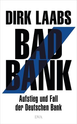 Bad Bank von Laabs,  Dirk