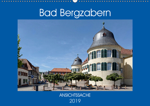 Bad Bergzabern – Ansichtssache (Wandkalender 2019 DIN A2 quer) von Bartruff,  Thomas