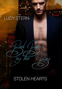 Bad Boys by the Bay: Stolen Hearts von Stern,  Lucy