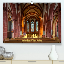 Bad Dürkheim – Am Rand des Pfälzer Waldes (Premium, hochwertiger DIN A2 Wandkalender 2021, Kunstdruck in Hochglanz) von Hess,  Erhard