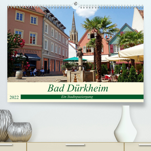 Bad Dürkheim Ein Stadtspaziergang (Premium, hochwertiger DIN A2 Wandkalender 2022, Kunstdruck in Hochglanz) von Andersen,  Ilona