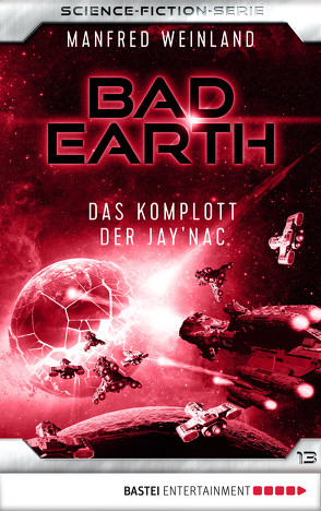 Bad Earth 13 – Science-Fiction-Serie von Weinland,  Manfred