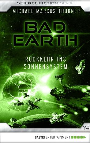 Bad Earth 14 – Science-Fiction-Serie von Thurner,  Michael Marcus