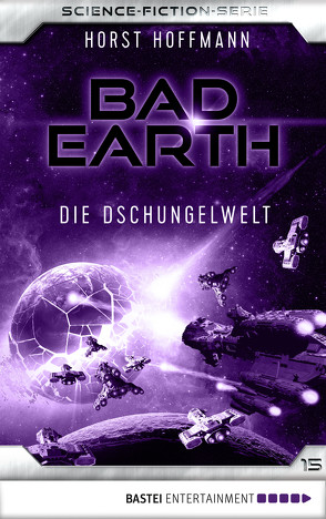 Bad Earth 15 – Science-Fiction-Serie von Hoffmann,  Horst