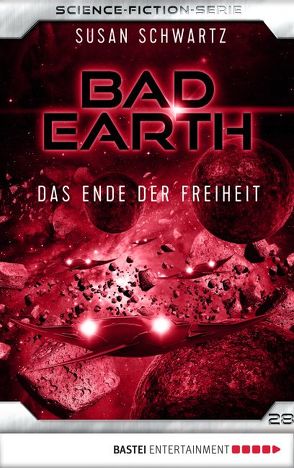 Bad Earth 28 – Science-Fiction-Serie von Schwartz,  Susan