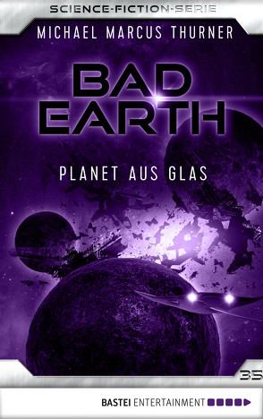 Bad Earth 35 – Science-Fiction-Serie von Thurner,  Michael Marcus