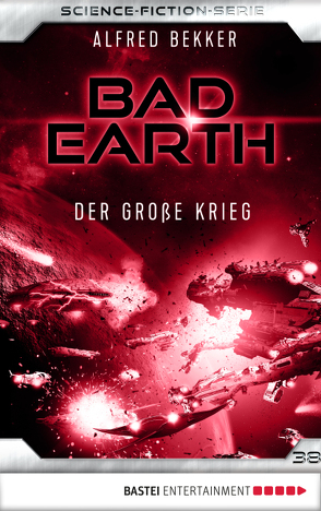 Bad Earth 38 – Science-Fiction-Serie von Bekker,  Alfred