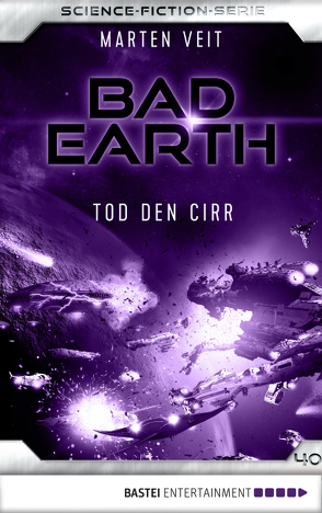 Bad Earth 40 – Science-Fiction-Serie von Veit,  Marten