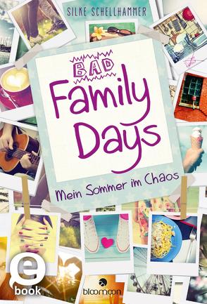 Bad Family Days von Schellhammer,  Silke