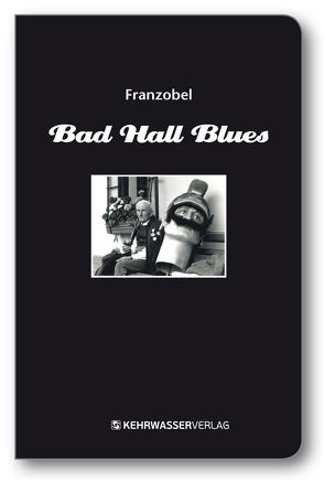 Bad Hall Blues von Franzobel