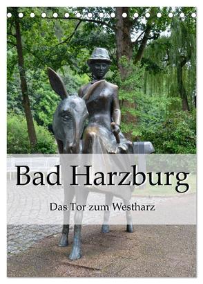 Bad Harzburg. Das Tor zum Westharz (Tischkalender 2024 DIN A5 hoch), CALVENDO Monatskalender von Styppa,  Robert