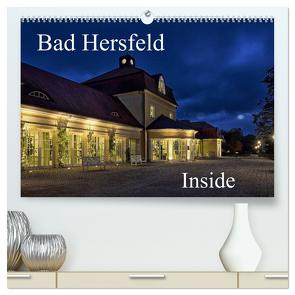 Bad Hersfeld Inside (hochwertiger Premium Wandkalender 2024 DIN A2 quer), Kunstdruck in Hochglanz von Eckerlin,  Claus