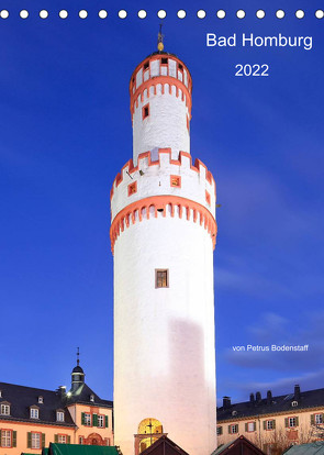 Bad Homburg 2022 von Petrus Bodenstaff (Tischkalender 2022 DIN A5 hoch) von Bodenstaff,  Petrus
