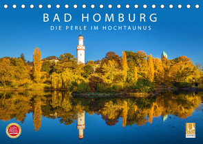 Bad Homburg – Die Perle im Hochtaunus (Tischkalender 2023 DIN A5 quer) von Mueringer,  Christian
