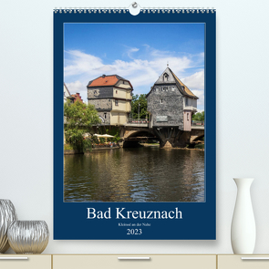Bad Kreuznach – Kleinod an der Nahe. (Premium, hochwertiger DIN A2 Wandkalender 2023, Kunstdruck in Hochglanz) von Seethaler,  Thomas