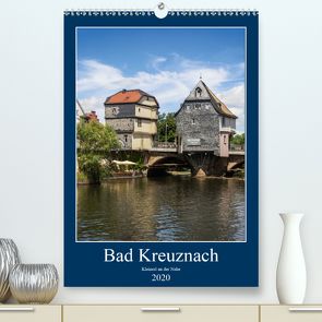 Bad Kreuznach – Kleinod an der Nahe. (Premium, hochwertiger DIN A2 Wandkalender 2020, Kunstdruck in Hochglanz) von Seethaler,  Thomas