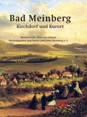 Bad Meinberg von 1000 Jahre Meinberg e. V., Linde,  Roland, van Faassen,  Dina
