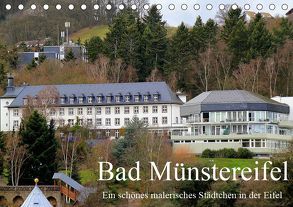 Bad Münstereifel – Ein schönes malerisches Städtchen in der Eifel / Geburtstagskalender (Tischkalender 2019 DIN A5 quer) von Klatt,  Arno