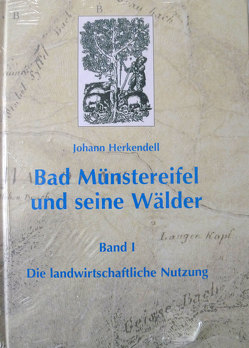Bad Münstereifel und seine Wälder von Herkendell,  Johann