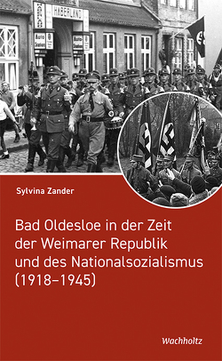 Bad Oldesloe in der Zeit der Weimarer Republik und des Nationalsozialismus von Zander,  Sylvina