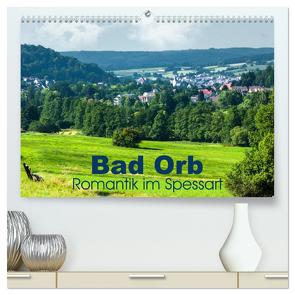 Bad Orb – Romantik im Spessart (hochwertiger Premium Wandkalender 2024 DIN A2 quer), Kunstdruck in Hochglanz von Dürr,  Brigitte