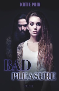 BAD PLEASURE von Pain,  Katie