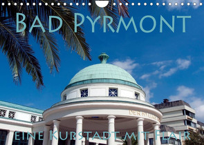 Bad Pyrmont – eine Kurstadt mit Flair (Wandkalender 2023 DIN A4 quer) von happyroger